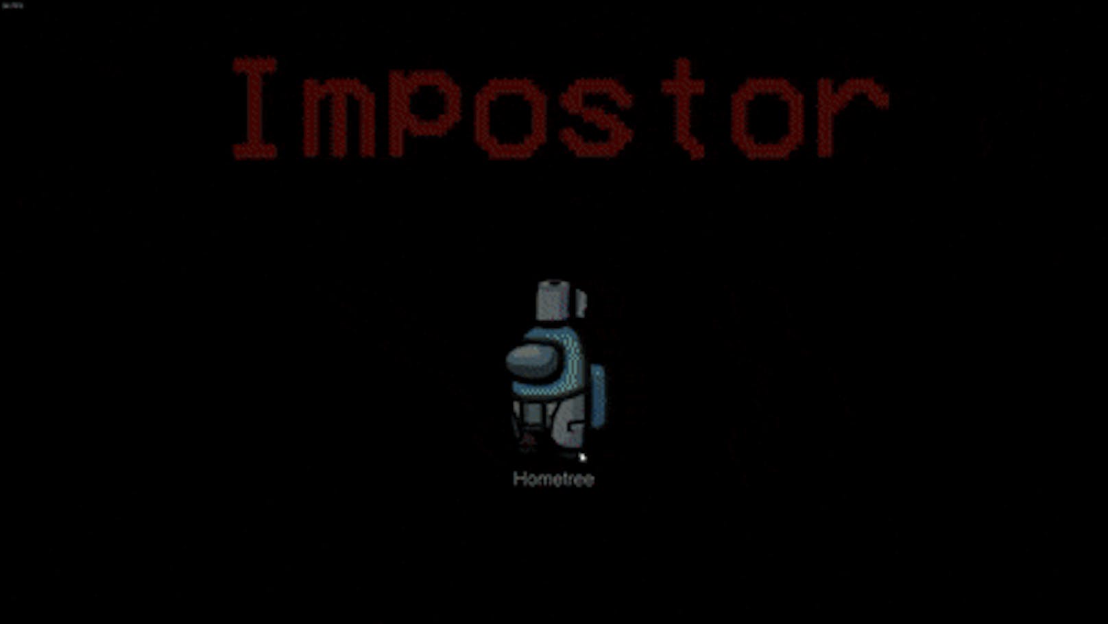 Der Impostor – auf Deutsch Hochstapler oder Betrüger – sabotiert die Crewmitglieder und versucht, diese heimlich auszuschalten.
