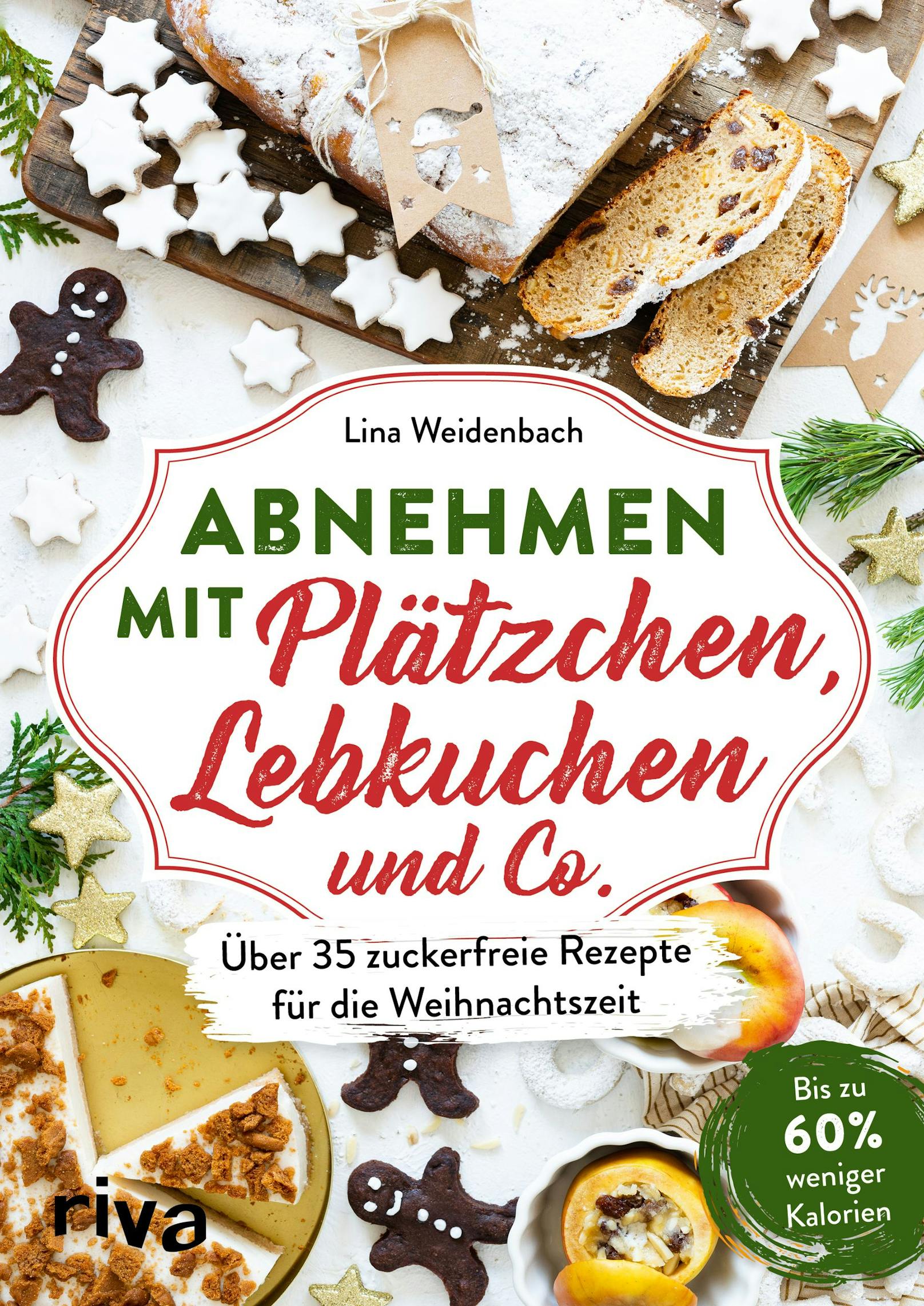 "Abnehmen mit Plätzchen, Lebkuchen und Co" von Lina Weidenbach, <a href="https://www.m-vg.de/riva/shop/article/19815-abnehmen-mit-plaetzchen-lebkuchen-und-co/">Riva-Verlag</a>, 96 Seiten, 13,40 Euro.