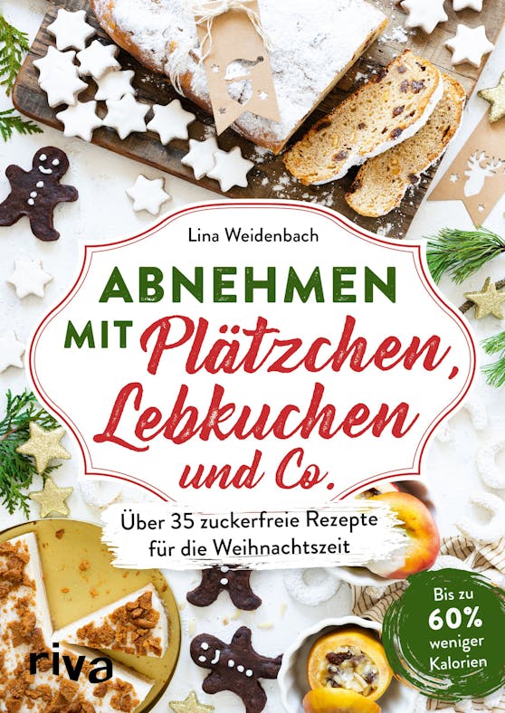 "Abnehmen mit Plätzchen, Lebkuchen und Co" von Lina Weidenbach, Riva-Verlag, 96 Seiten, 13,40 Euro.