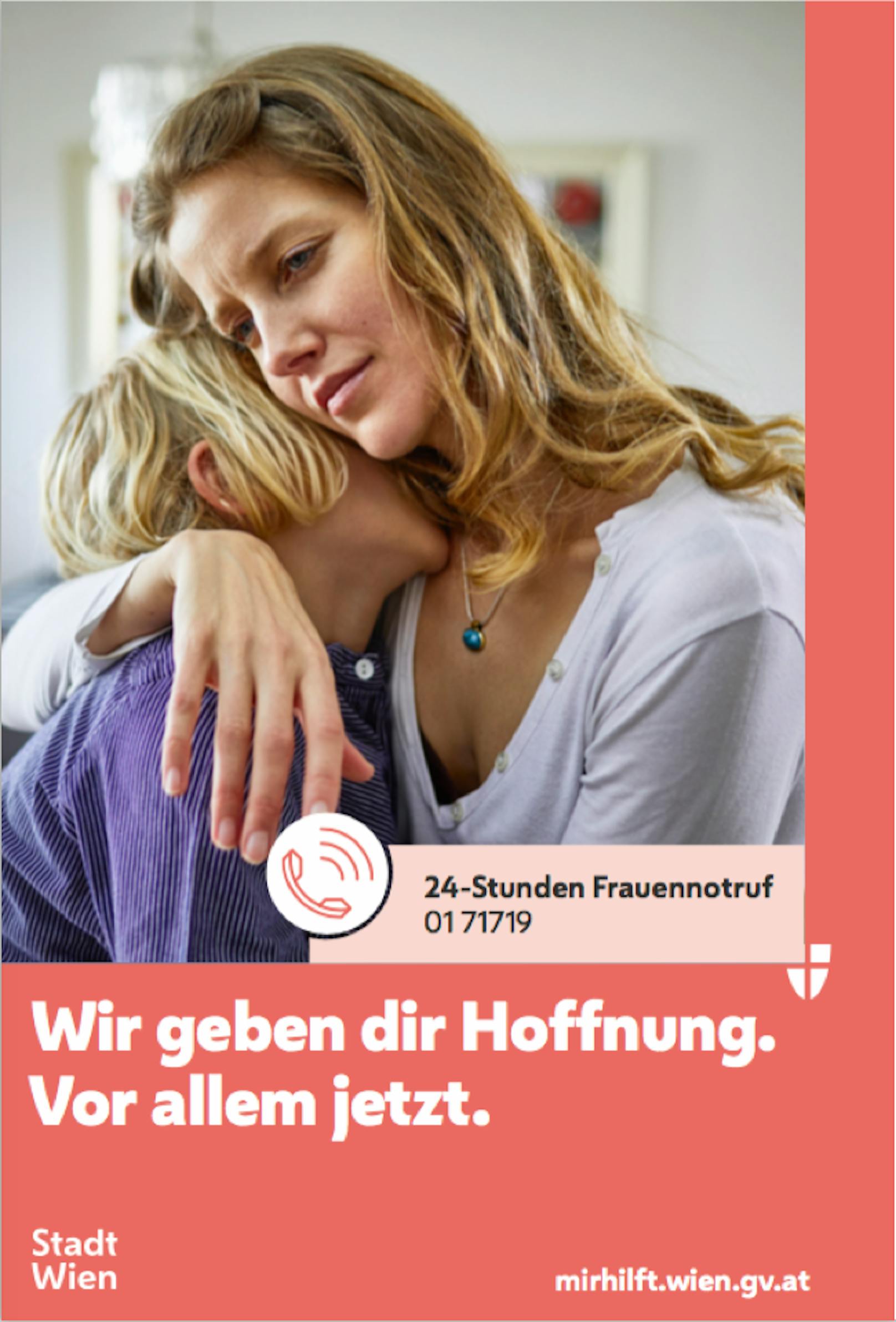Mit dem neuen Sujet "Wir geben dir Hoffnung. Vor allem jetzt" will die Stadt Wien auf den 24 Stunden-Frauennotruf aufmerksam machen.