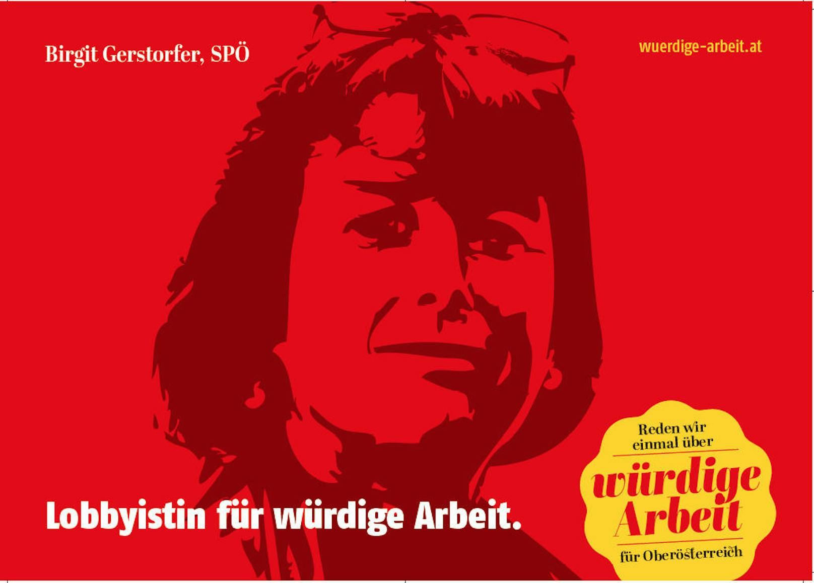 Auch Birgit Gerstorfer ist auf den Plakat-Sujets als "Lobbyistin für würdige Arbeit" abgebildet.