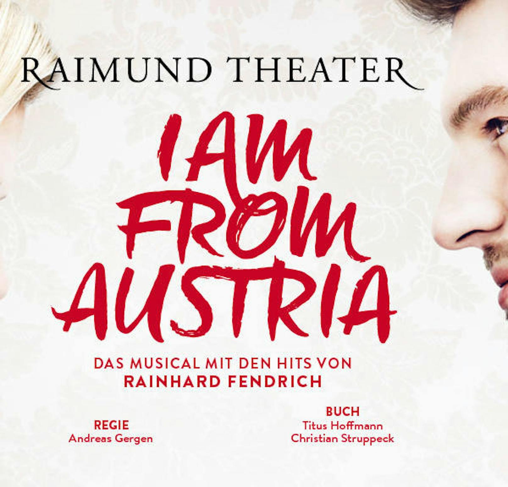 Jetzt mitmachen und Karten für die Vorstellung von I AM FROM AUSTRIA am 6.2.18 im Wiener Raimund Theater gewinnen!