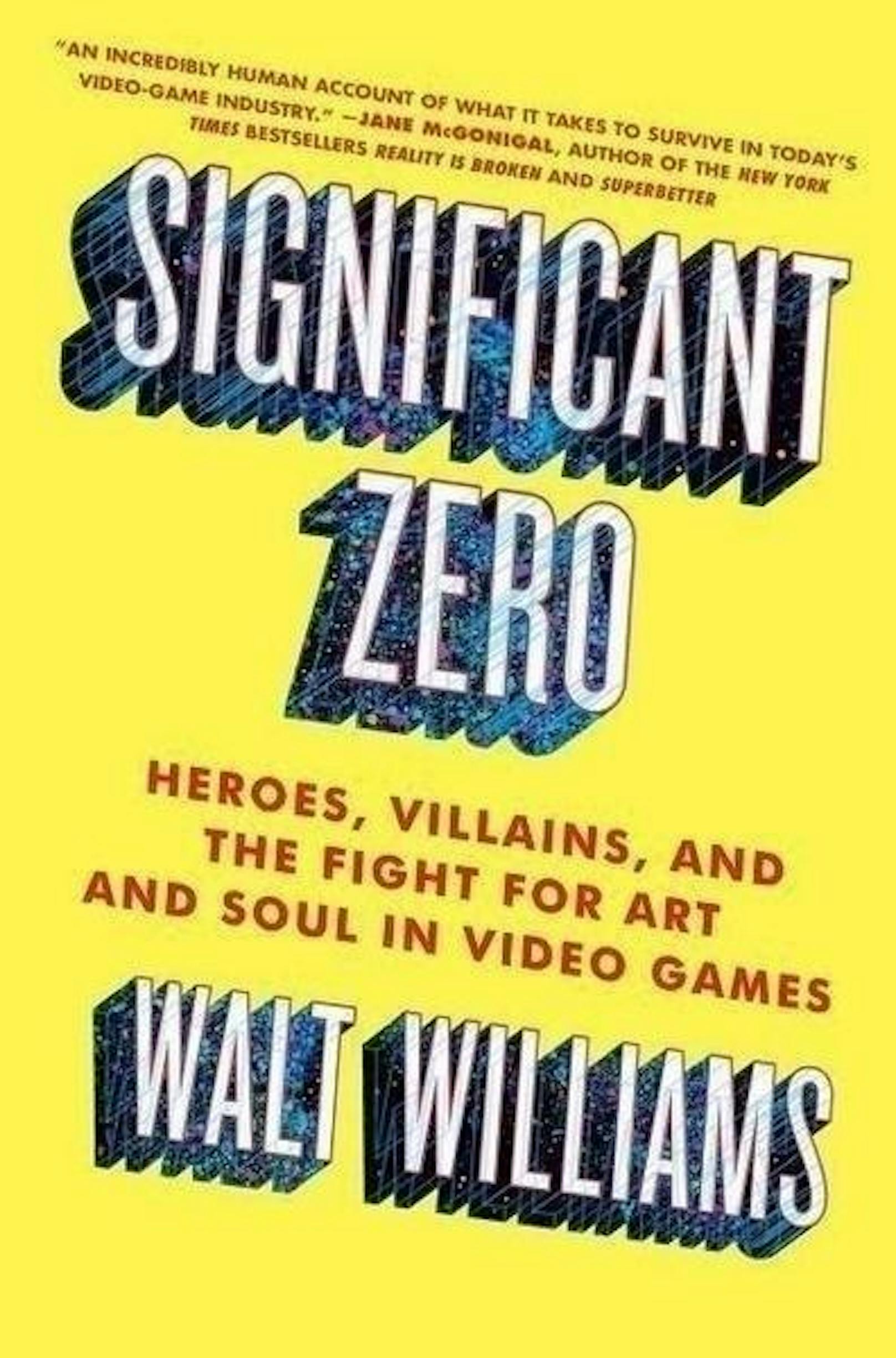 Ein Buch darüber, wie der Alltag einiger der größten Videospielunternehmen der Welt aussieht. Der Autor arbeitete selber als Storyentwickler für Titel wie "BioShock" oder "Civilization". Trotz seiner eigenen Karriere in der Branche schreckt er nicht davor zurück, auch Kritik an Kollegen in der Videospielindustrie zu üben und deren Hang zu Gewalt zu thematisieren.
<b>Walt Williams: "Significant Zero", Simon + Schuster, 304 Seiten, Englisch, 6,55 Euro</b>
