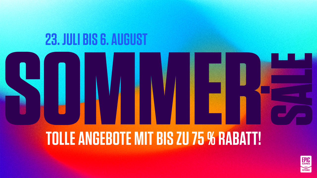 Epic Games Store - Summer Sale mit heißen Deals beginnt.