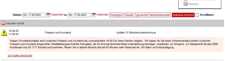 Laut aktuellen Angaben der ÖBB wird die Strecke bis Montag (17. August 2020), 16 Uhr nicht befahrbar sein.