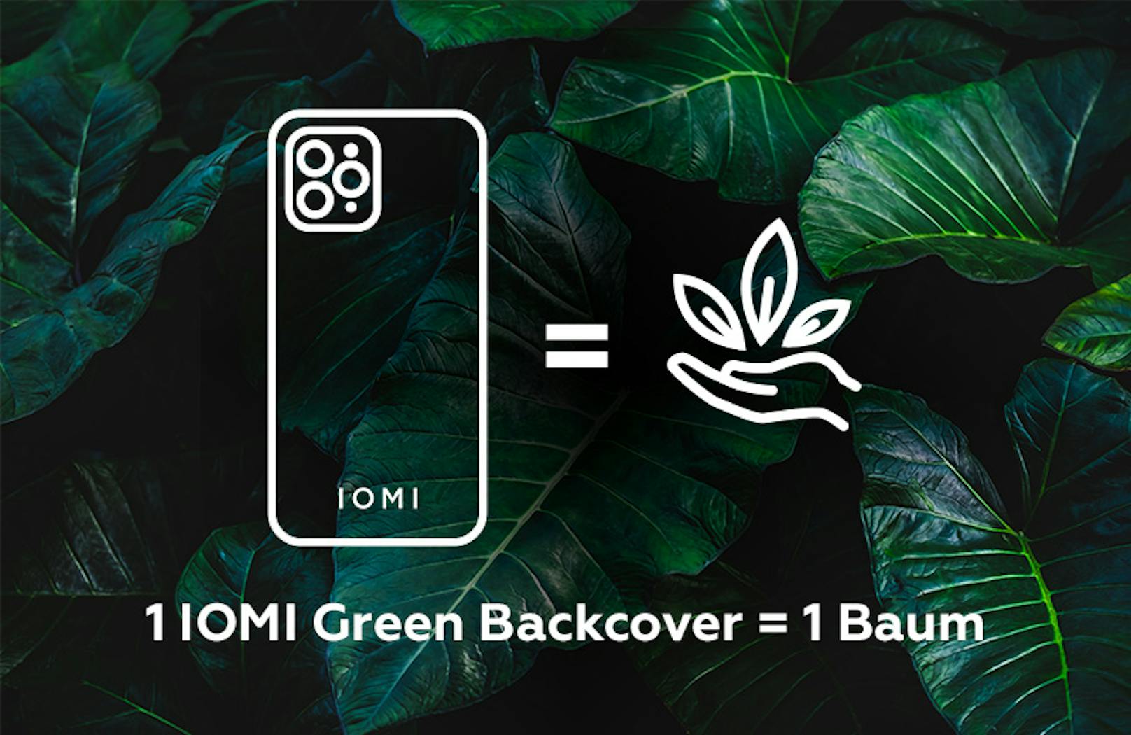 Ein IOMI-Green-Backcover bedeutet einen gepflanzten Baum.