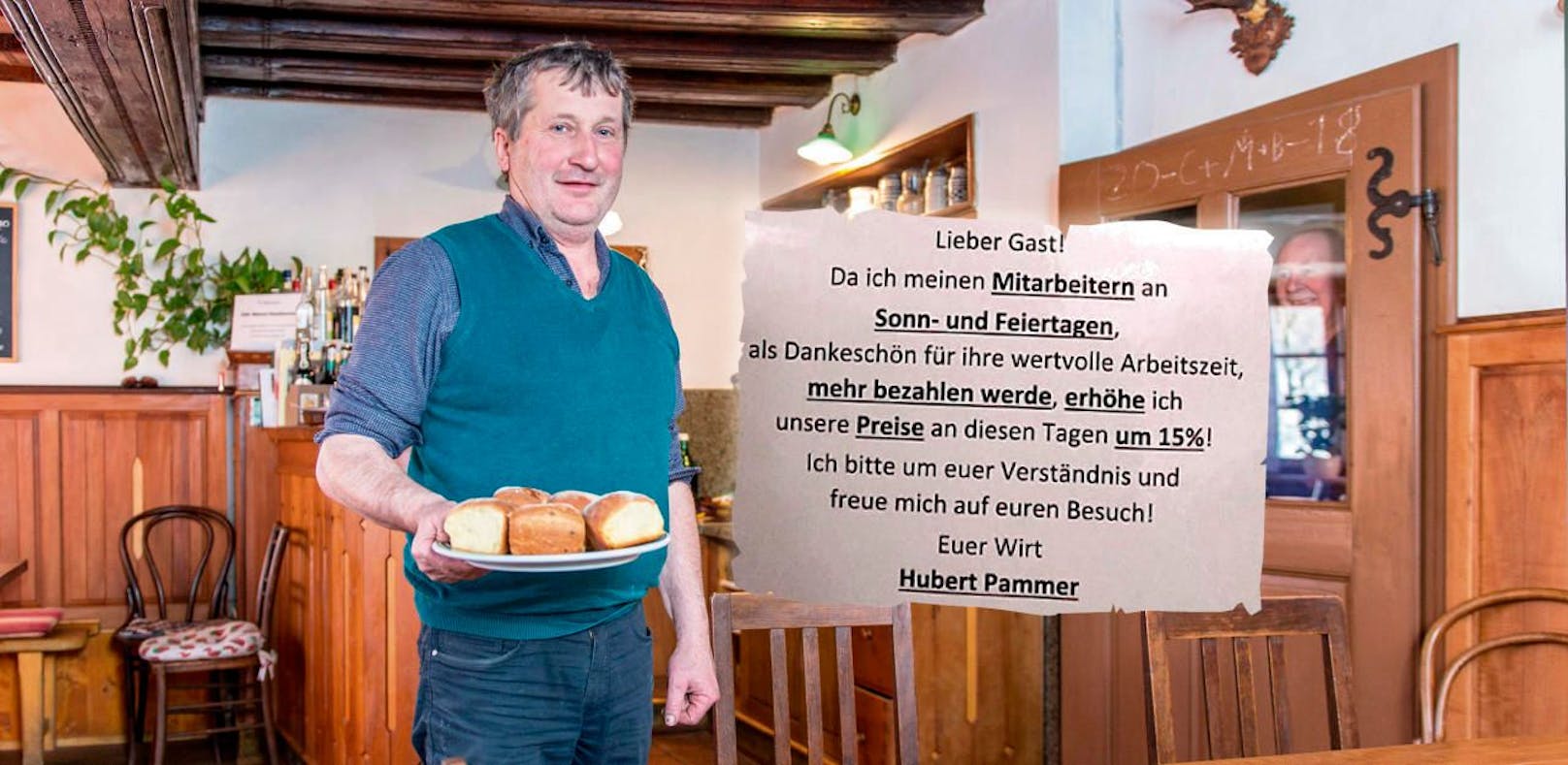Hubert Pammer zahlt seinen Mitarbeitern  an Sonn- und Feiertagen um 50 Prozent mehr, als Ausgleich müssen die Gäste an diesen Tagen 15 Prozent mehr fürs Essen und Trinken zahlen.