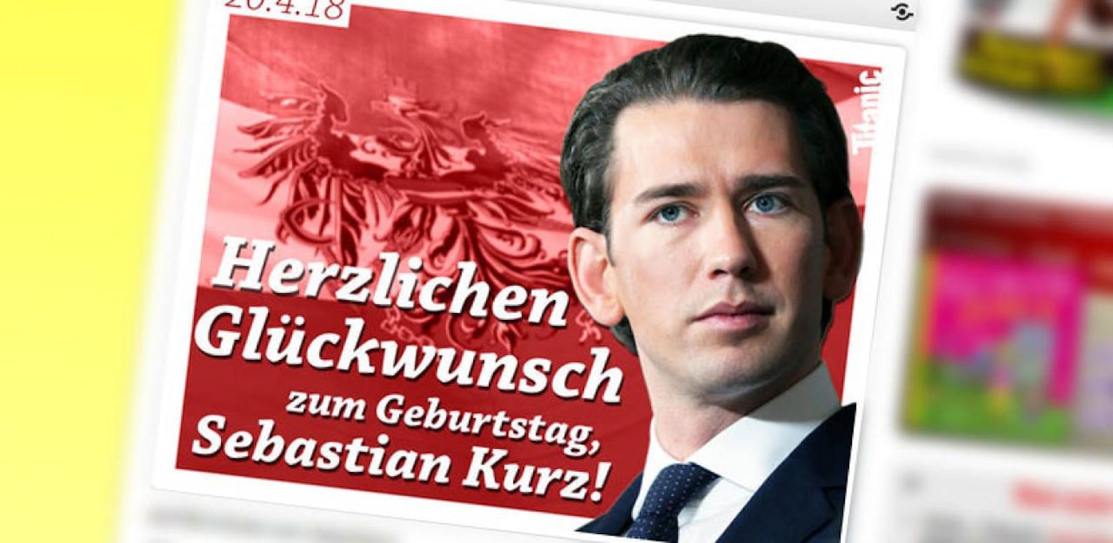 Unter dem Titel &quot;Baby-Hitler lebe hoch!&quot; wünschen Satiriker an Hitlers Geburtstag Kanzler Kurz Glück.