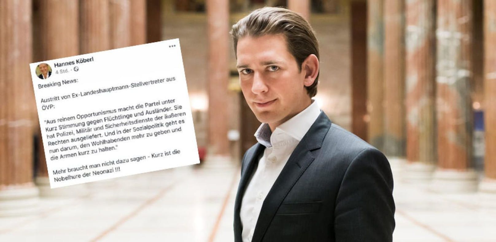 &quot;Kurz ist die Nobelhure der Neonazi [sic!]&quot;, schrieb der Kärntner SPÖ-Personalvertreter Hannes Köberl auf Facebook.