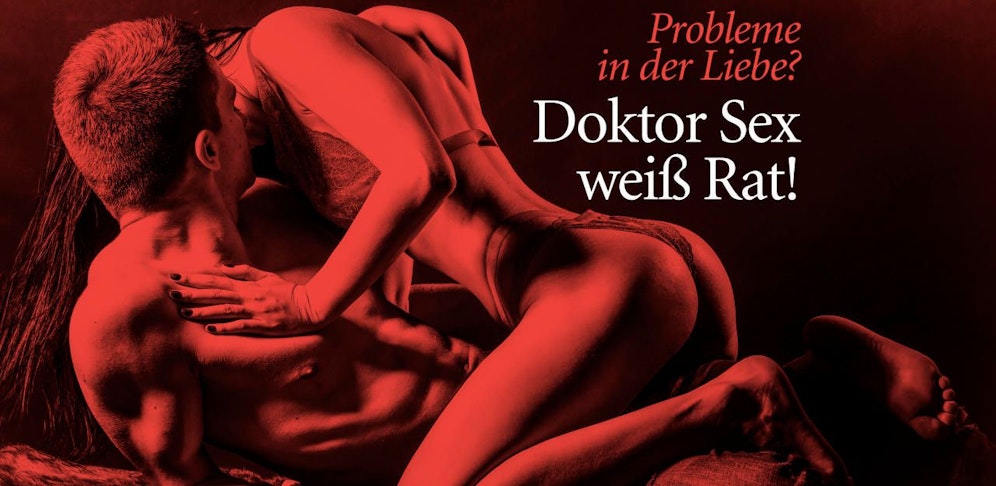 Dr. Sex beantwortet Ihre Fragen rund um die Liebe!