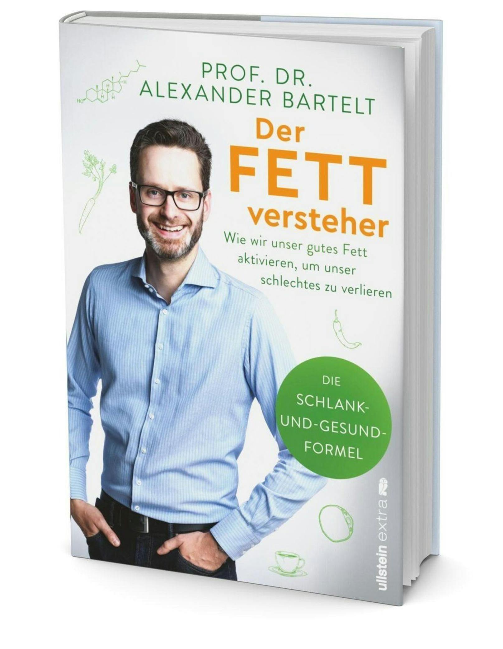 "Der Fettversteher" von Prof. Dr. Alexander Bartelt, 17,90 Euro, erschienen im Ullstein Verlag.