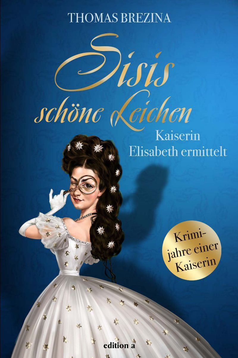 "Sisis schöne Leichen", ab 14. Oktober, 16 Euro 