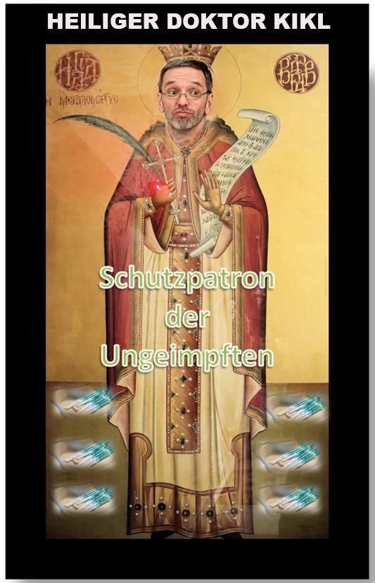 Dieses Foto von Herbert Kickl als "Schutzpatron der Ungeimpften" kam per WhatsApp von Richard Lugner. 