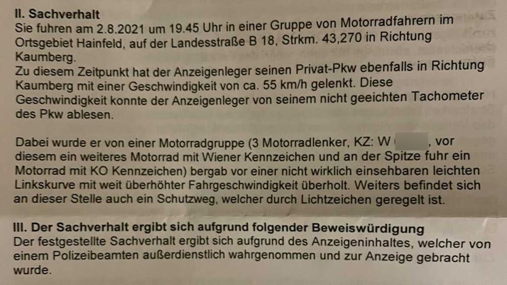 Der Polizist hat die Geschwindigkeit mit Augenmaß gemessen.