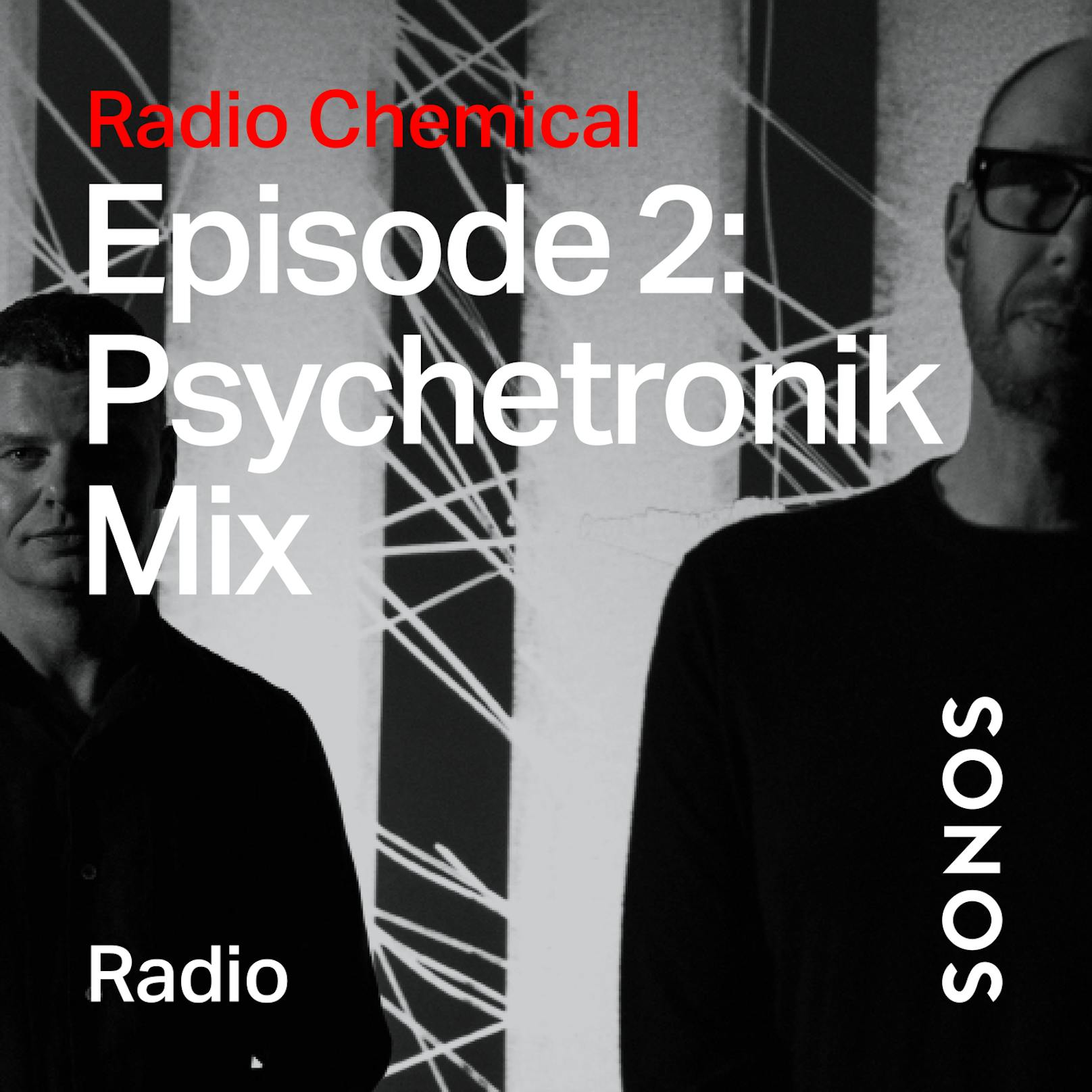 Chemical Brothers stellen Psychetronik Mix auf Sonos Radio vor.