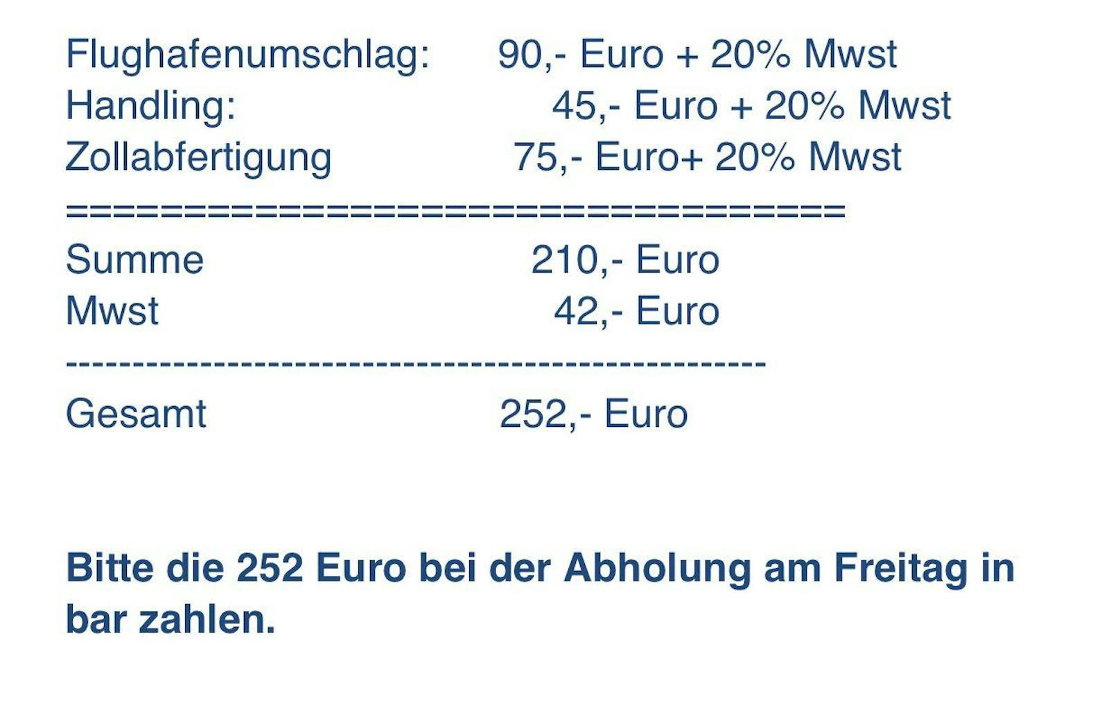 Insgesamt 252 Euro wurden der 54-Jährigen für die Bearbeitung am Flughafen Wien von der Spedition in Rechnung gestellt.