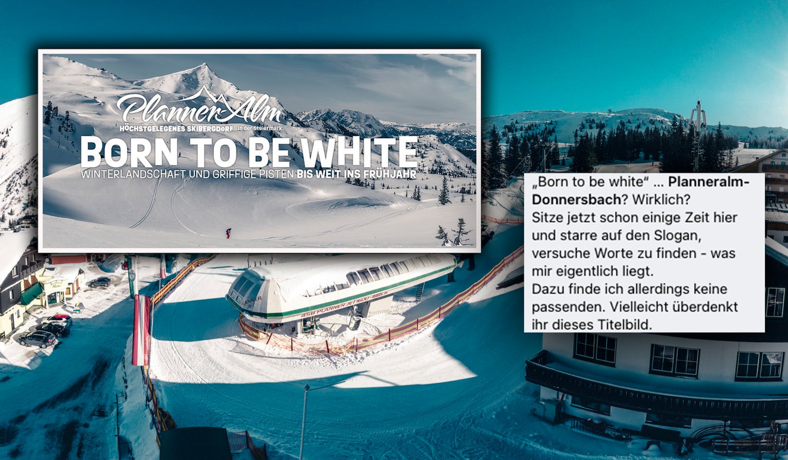Für ihren Werbeslogan "Born to be white" erntete das Skigebiet Planner-Alm Kritik in den sozialen Medien.