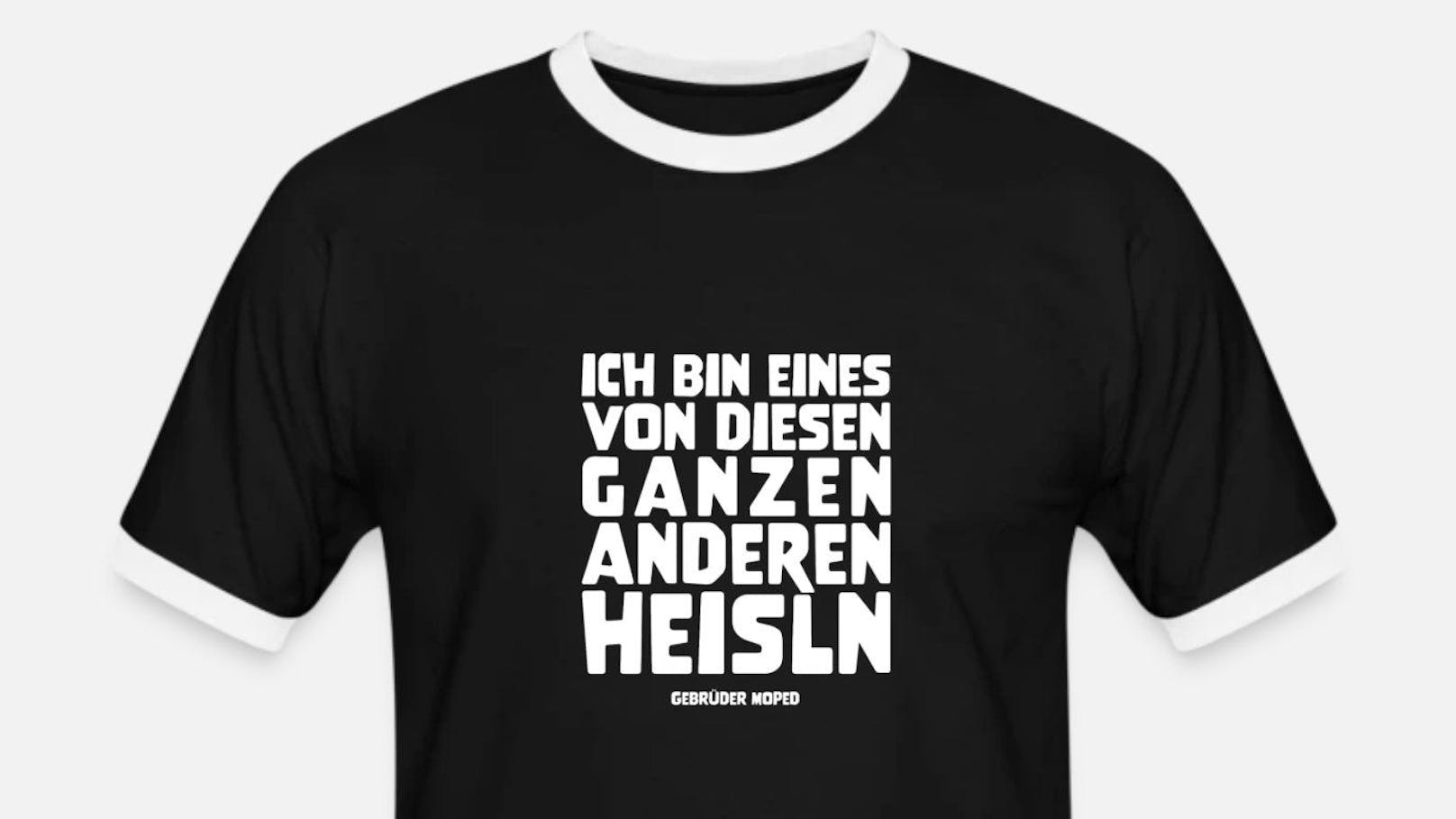 Die Gebrüder Moped verewigen den Heisl-Sager des Wiener SPÖ-Politiker Ernst Nevrivy auf T-Shirts, Taschen und Turnbeuteln.