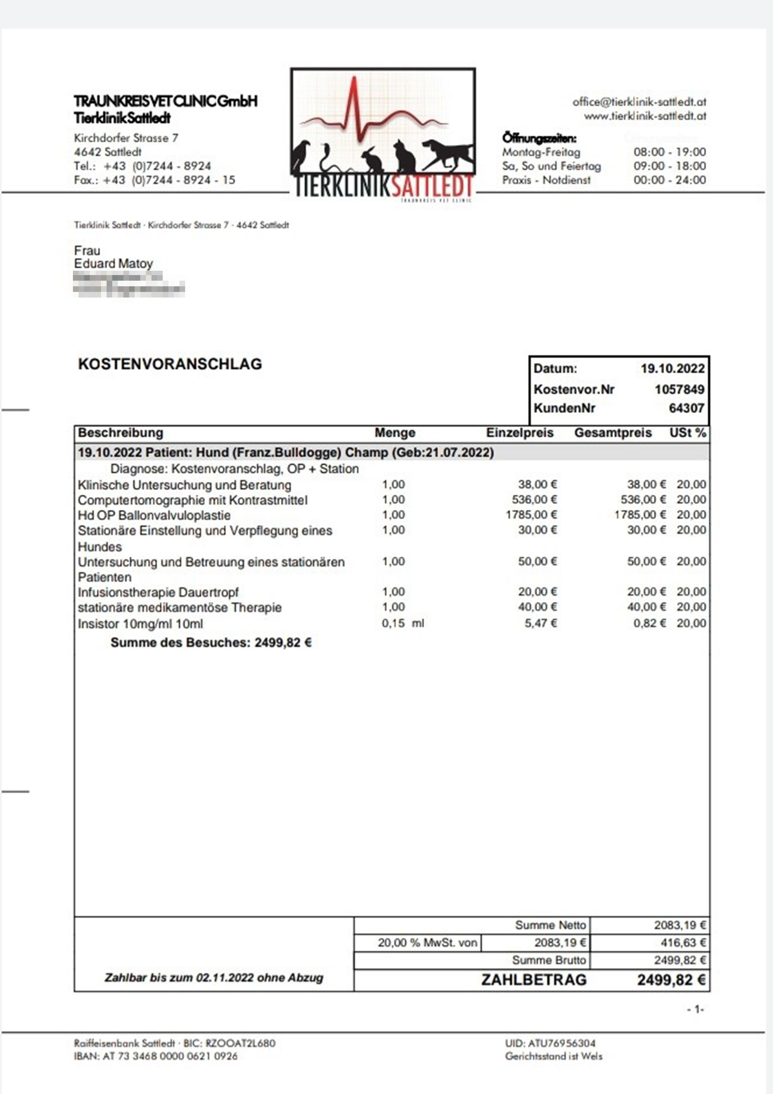 Der Kostenvoranschlag der Tierklinik Sattledt umfasst die Operation sowie Vor- und Nachversorgung. 