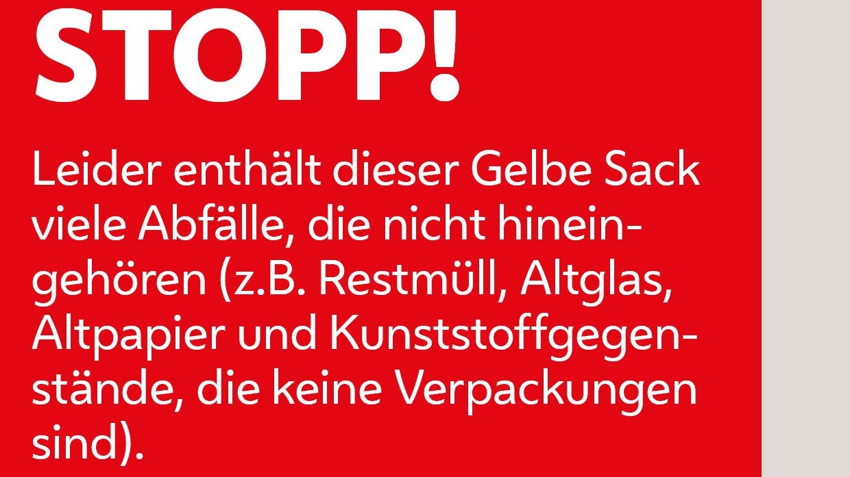 Dieses "Stopp"-Schild kommt auf Gelbe Säcke mit falschem Inhalt.