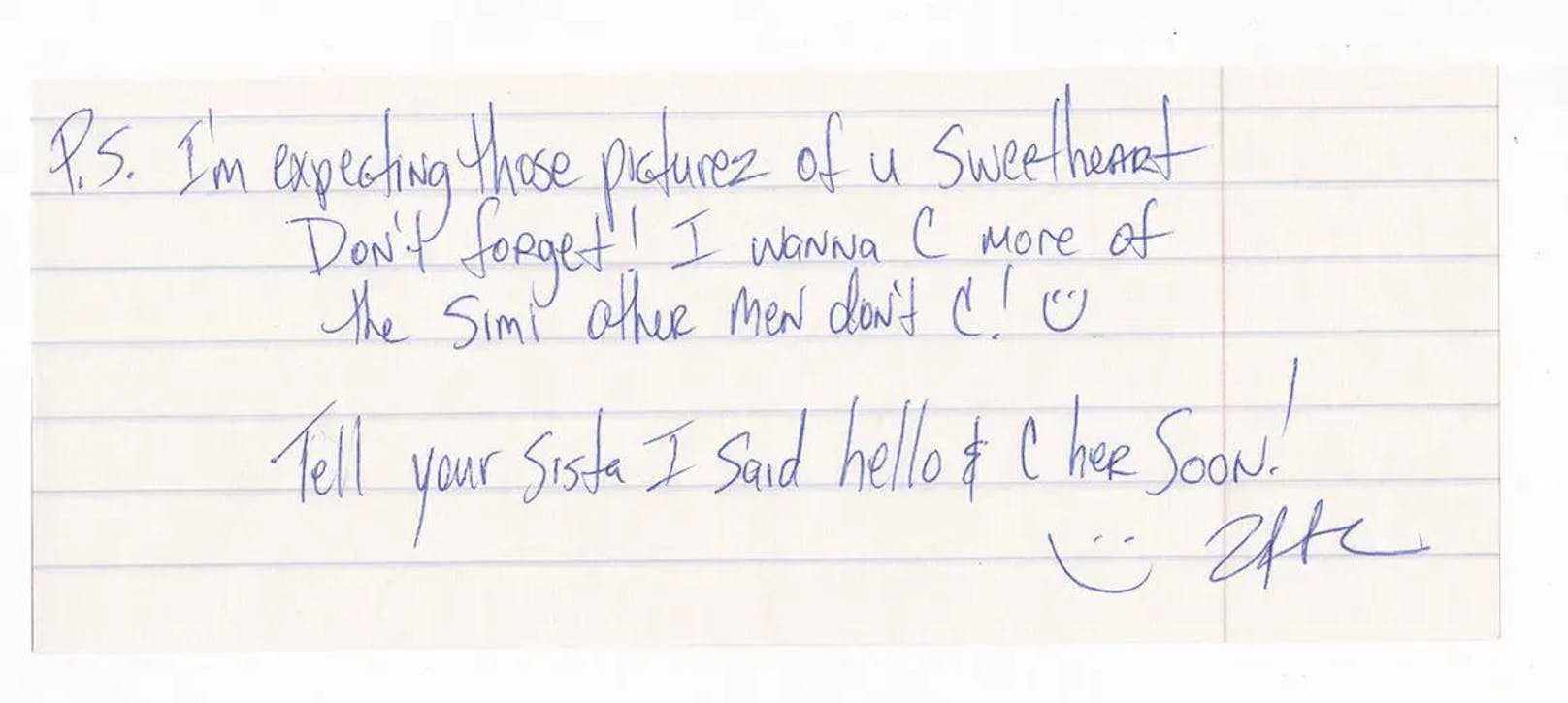 Schlüpfrig: Diesen Brief schrieb Tupac an seine Freundin Simi Chouhan, als er im Gefängnis war. "PS: Ich erwarte diese Bilder von dir, Schatz, vergiss das nicht! Ich will mehr von der Simi sehen, die andere Männer nicht sehen! Grüß deine Schwester von mir und ich sehe euch bald!"