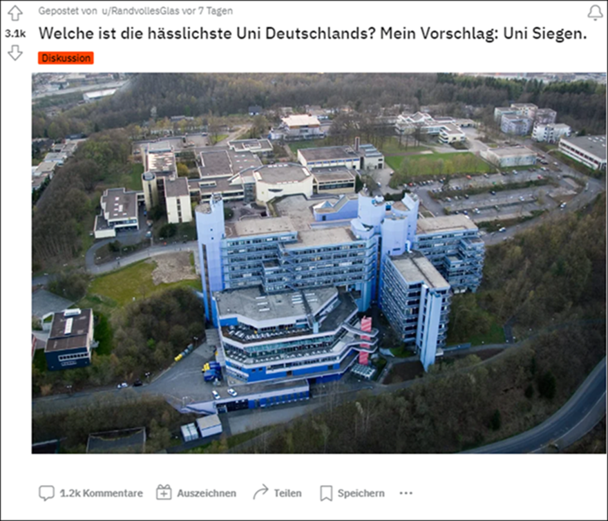 1.)	r/studium: Welche ist die hässlichste Uni Deutschlands? Mein Vorschlag: Uni Siegen