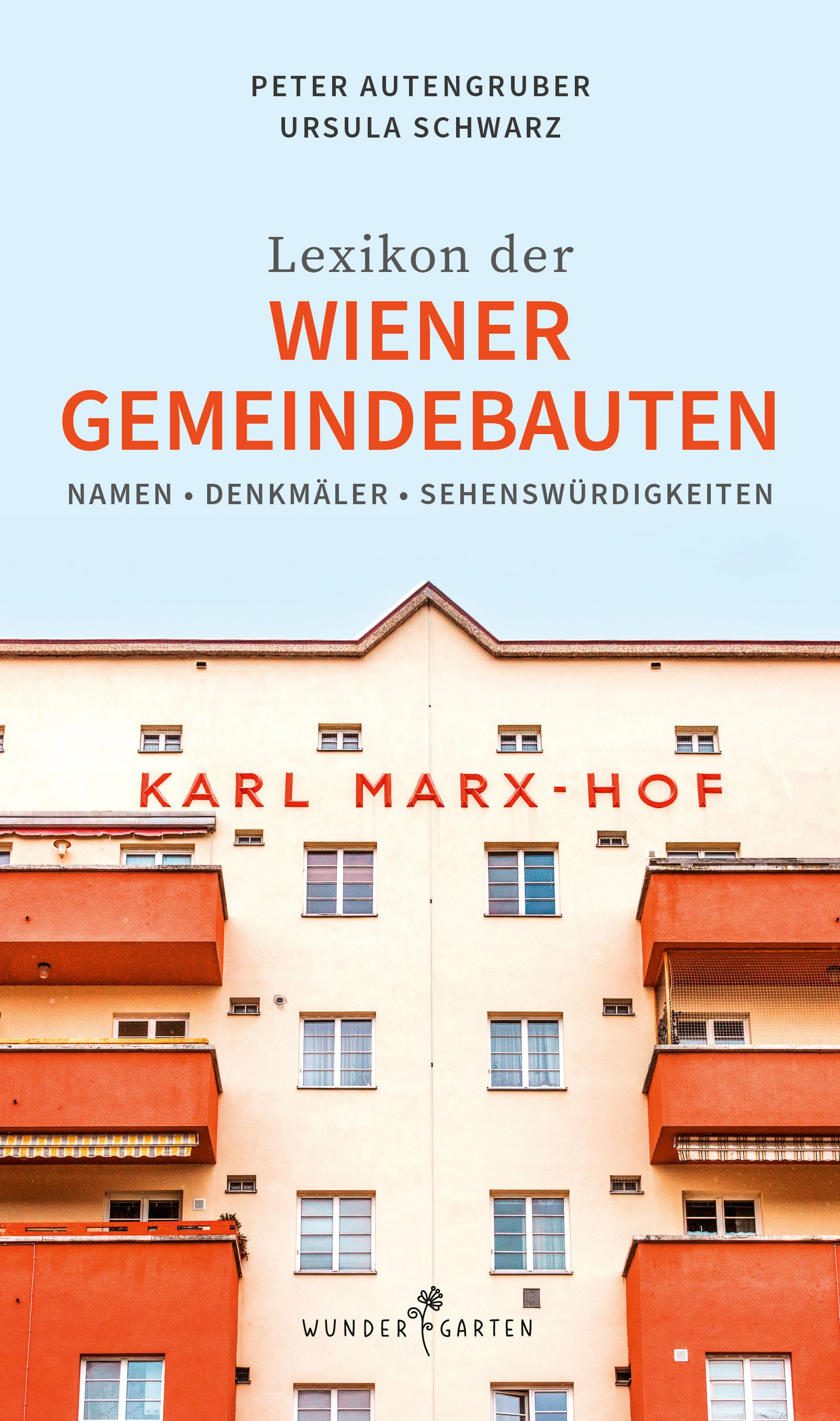 Das neue Lexikon der Wiener Gemeindebauten aus dem Wundergarten Verlag.