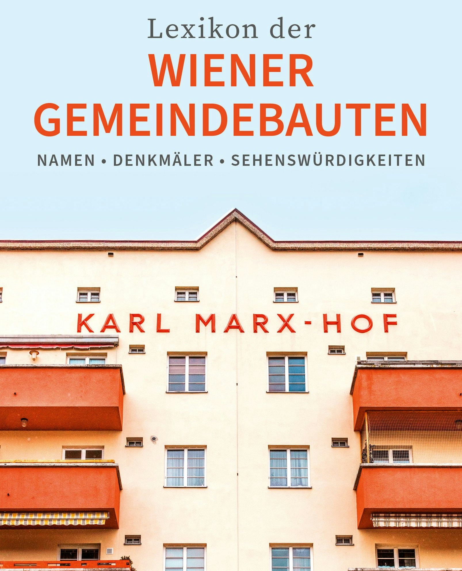 Das neue Lexikon der Wiener Gemeindebauten aus dem Wundergarten Verlag.