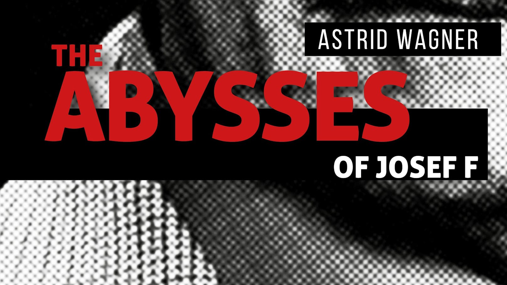 Version der englischen Fassung von "Die Abgründe des Josef F." - "The Abysses Of Josef F".