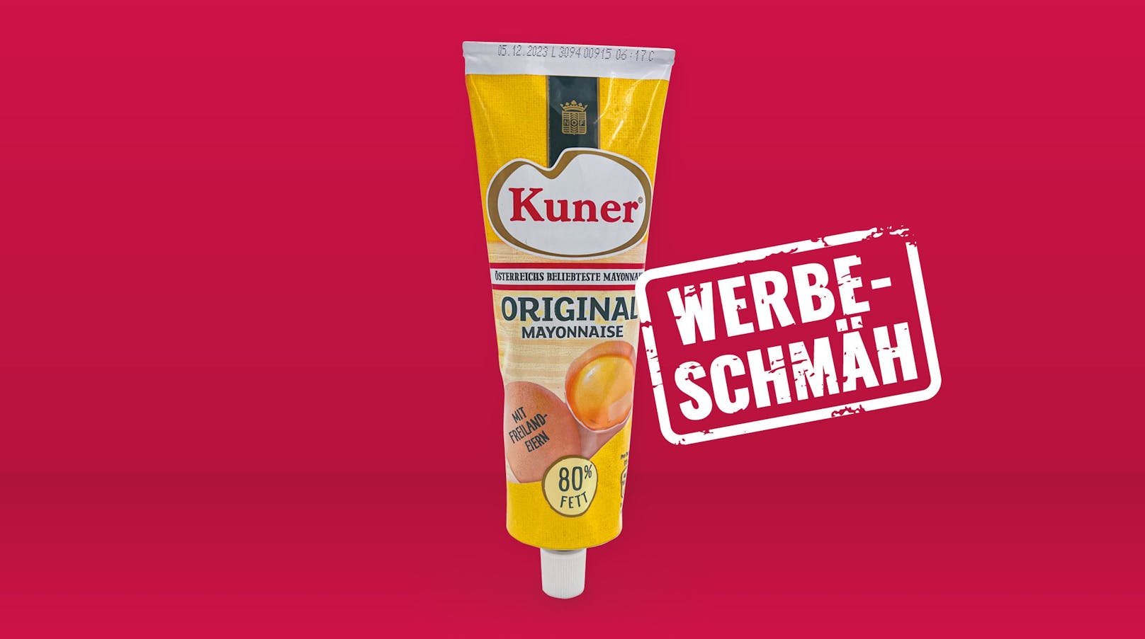 Foodwatch Österreich wählt die Kuner Orginal Mayonnaise zum Werbeschmäh des Monats Mai.