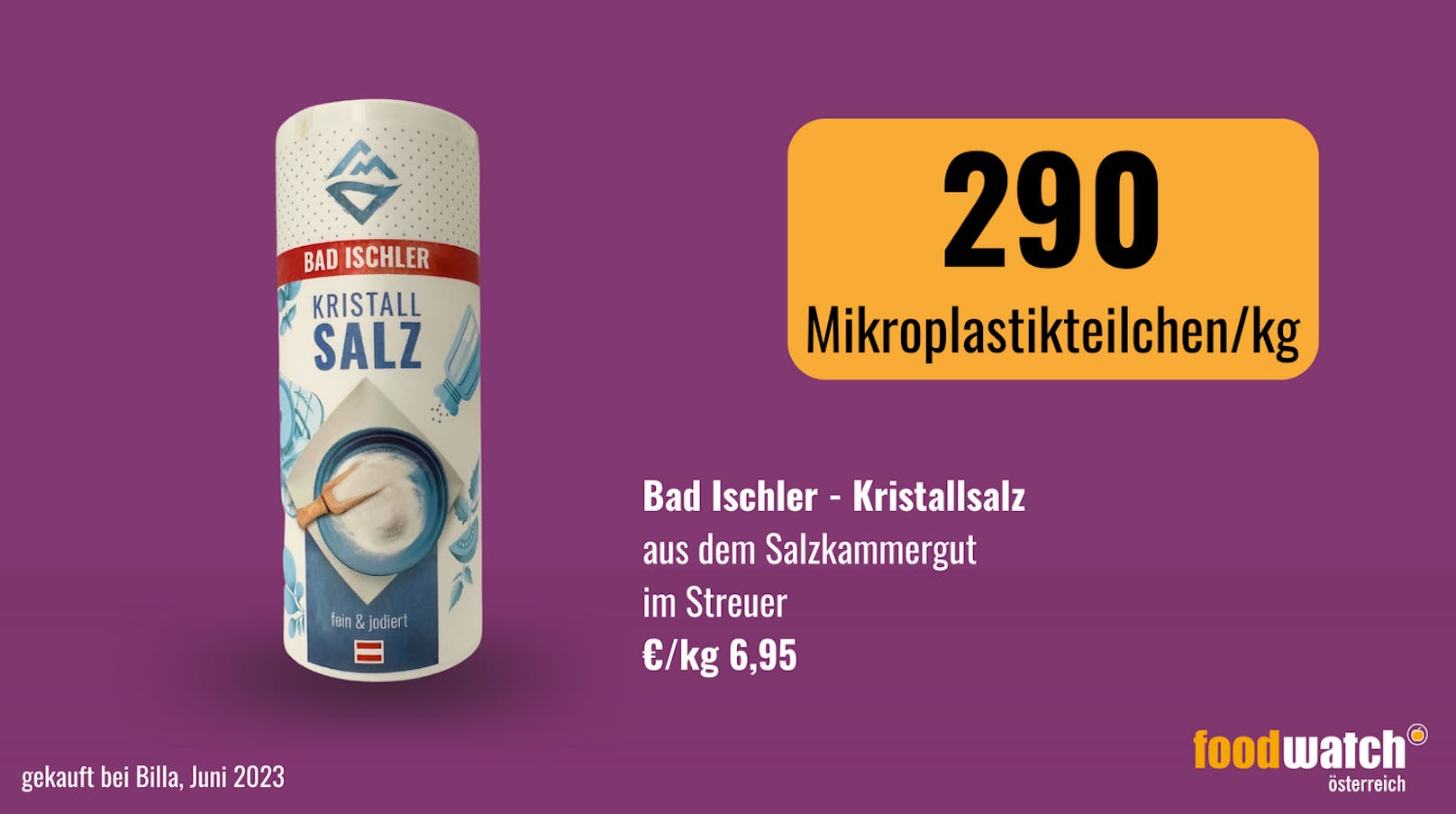 Das Bad Ischler Kristallsalz wies 290 Partikel/kg auf.