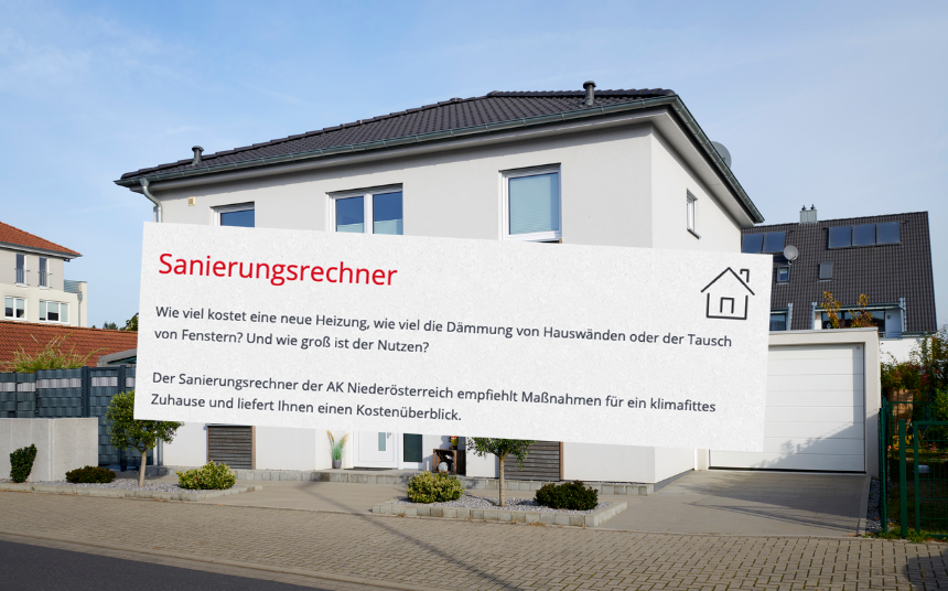 Die AK Niederösterreich entwickelte einen Sanierungsrechner.