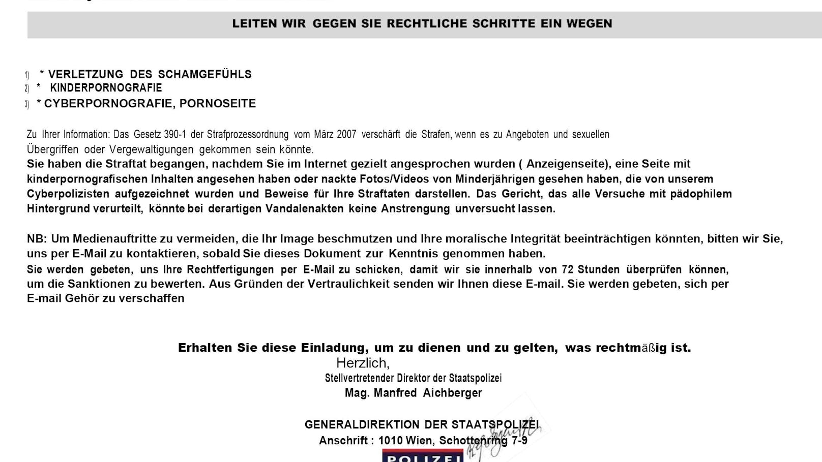 Sie werden im Namen von Landespolizeidirektor-Stellvertreter Manfred Aichberger verschickt.