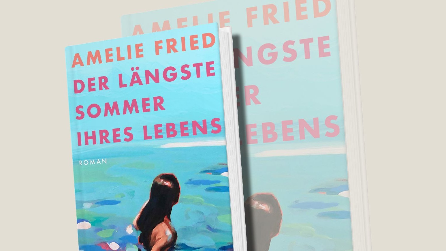 Amelie Fried, "Der längste Sommer ihres Lebens", Heyne, 22 Euro