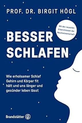 Birgit Högl, "Besser Schlafen", Brandstätter Verlag, 26 Euro