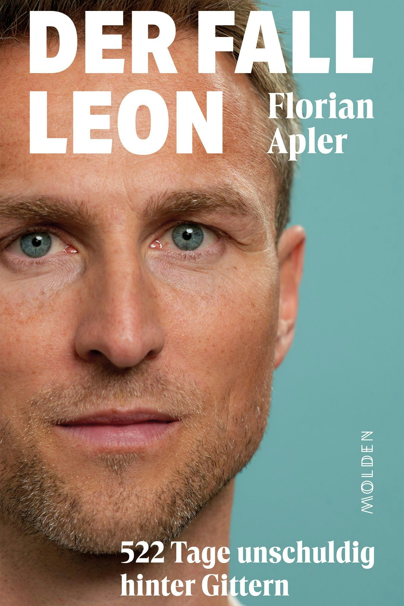 "Der Fall Leon. 522 Tage unschuldig hinter Gittern" von Florian Apler und Volker Schütz, Molden Verlag, 25 Euro, ab 6. Februar erhältlich