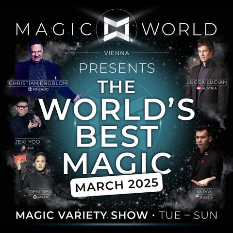 Das neue Programm "The World's Best Magic March 2025" ist ab morgen in der Magic World Vienna zu sehen!