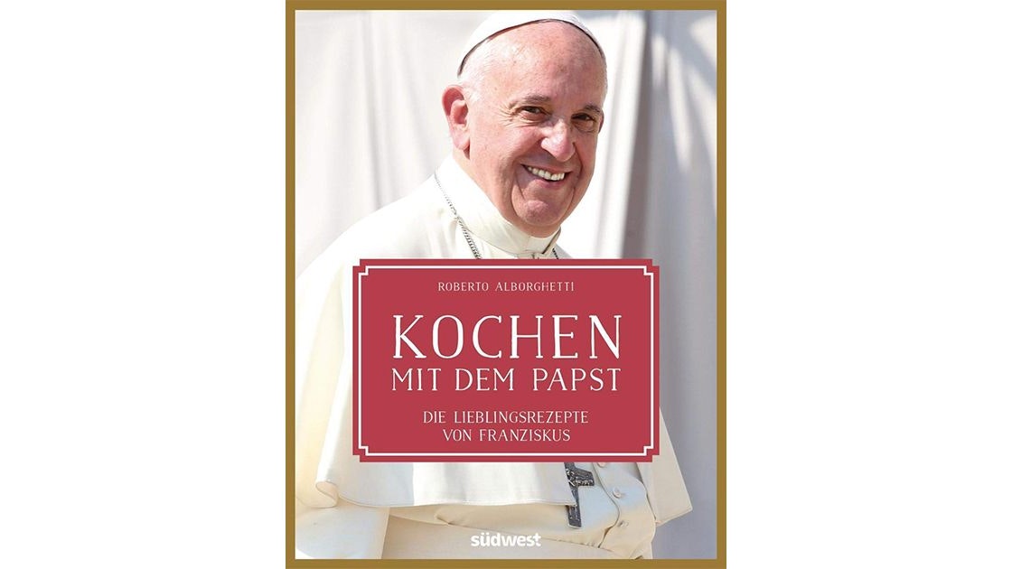 "Kochen mit dem Papst" von Roberto Alborghetti erschien 2018 im Südwest Verlag auf Deutsch.