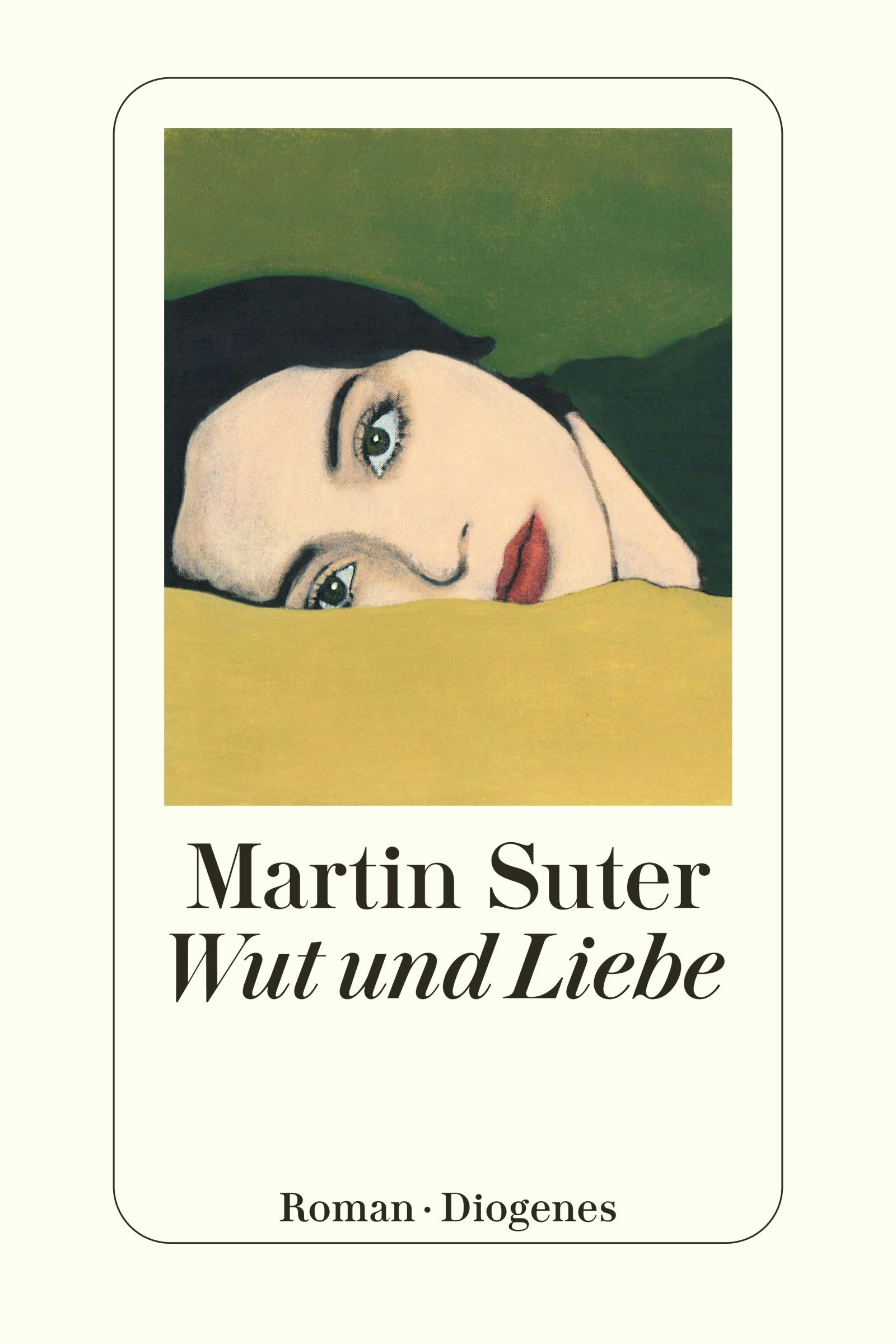 "Wut und Liebe" von Martin Suter, Roman, 304 Seiten, 2025 Diogenes Verlag, € 27,50