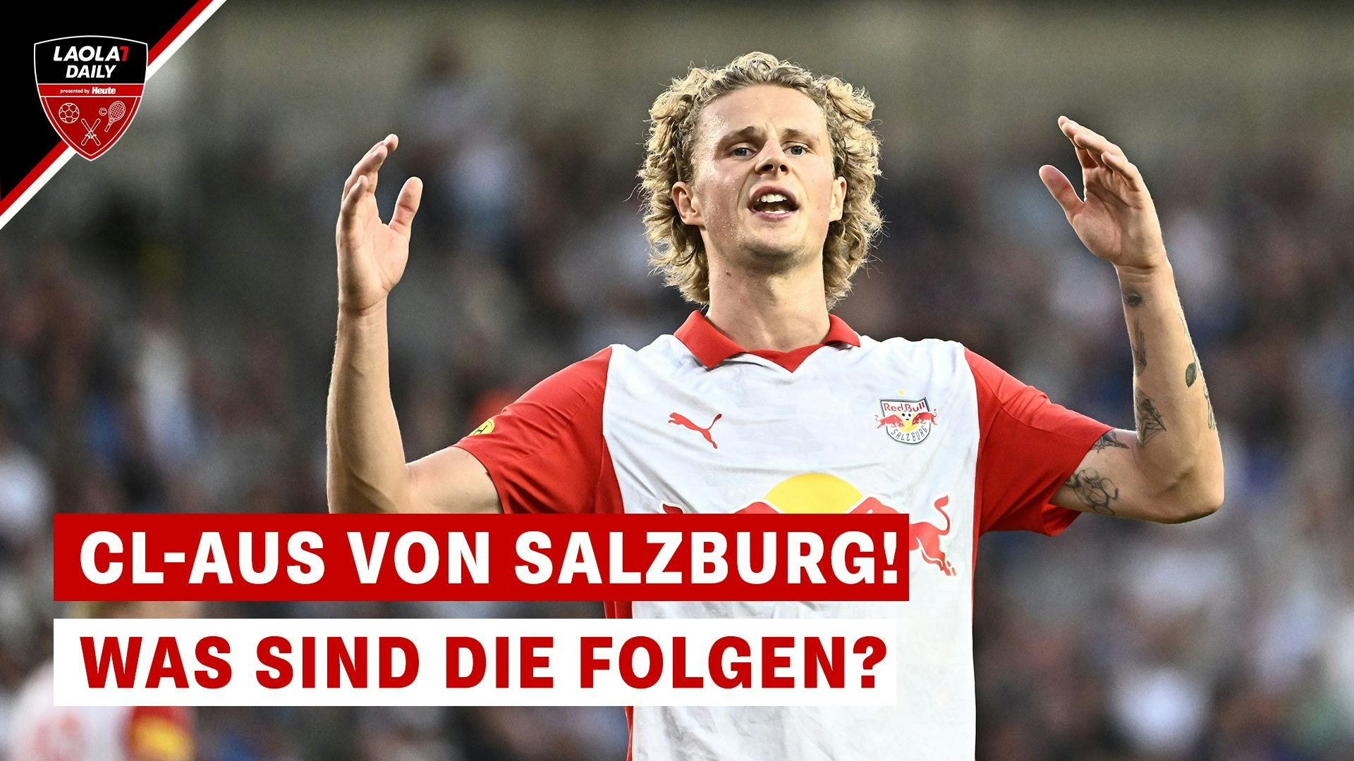Heute.at - Salzburg-Aus in CL-Quali – wie es jetzt weitergeht