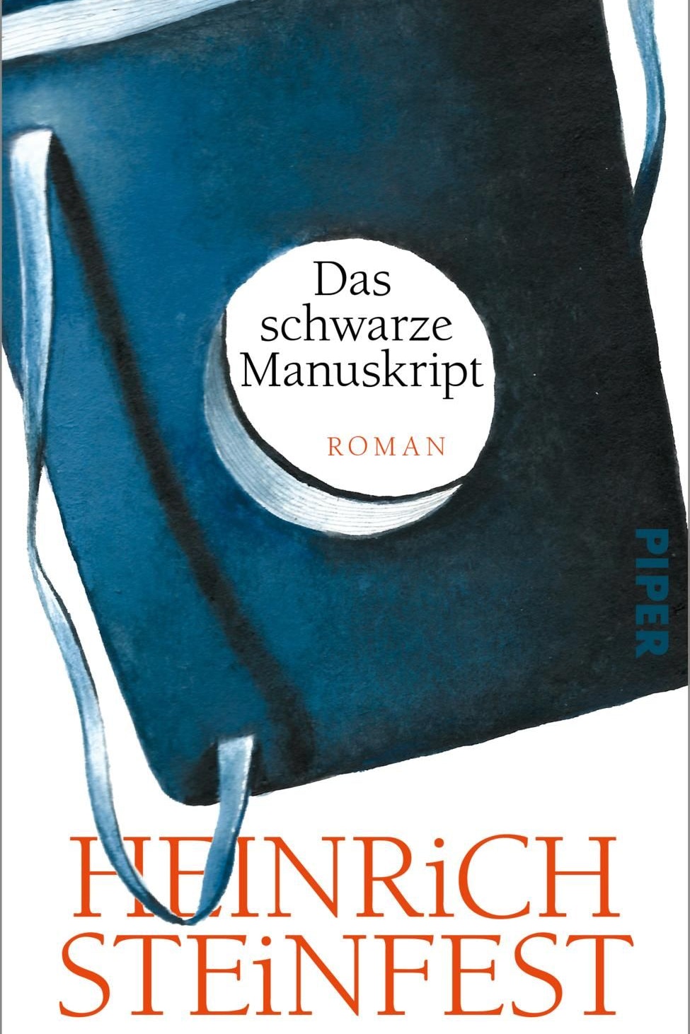 „Das schwarze Manuskript“, Heinrich Steinfest, Roman, 240 Seiten, August 2025 Piper Verlag, € 24,50