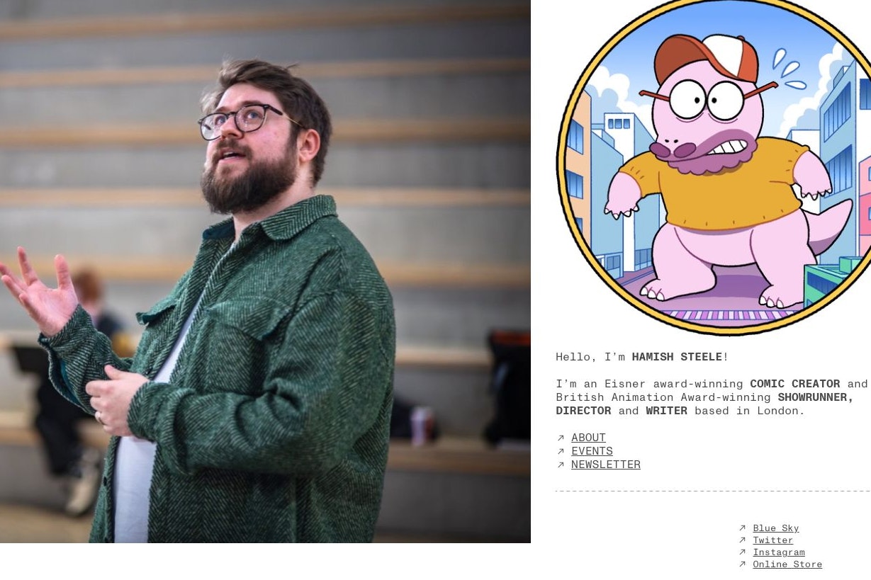 Stellte seine Accounts auf X und Instagram auf privat, um dem Shitstorm der Musk-Follower zu entgehen: Serien-Schöpfer Hamish Steele auf seiner Homepage
