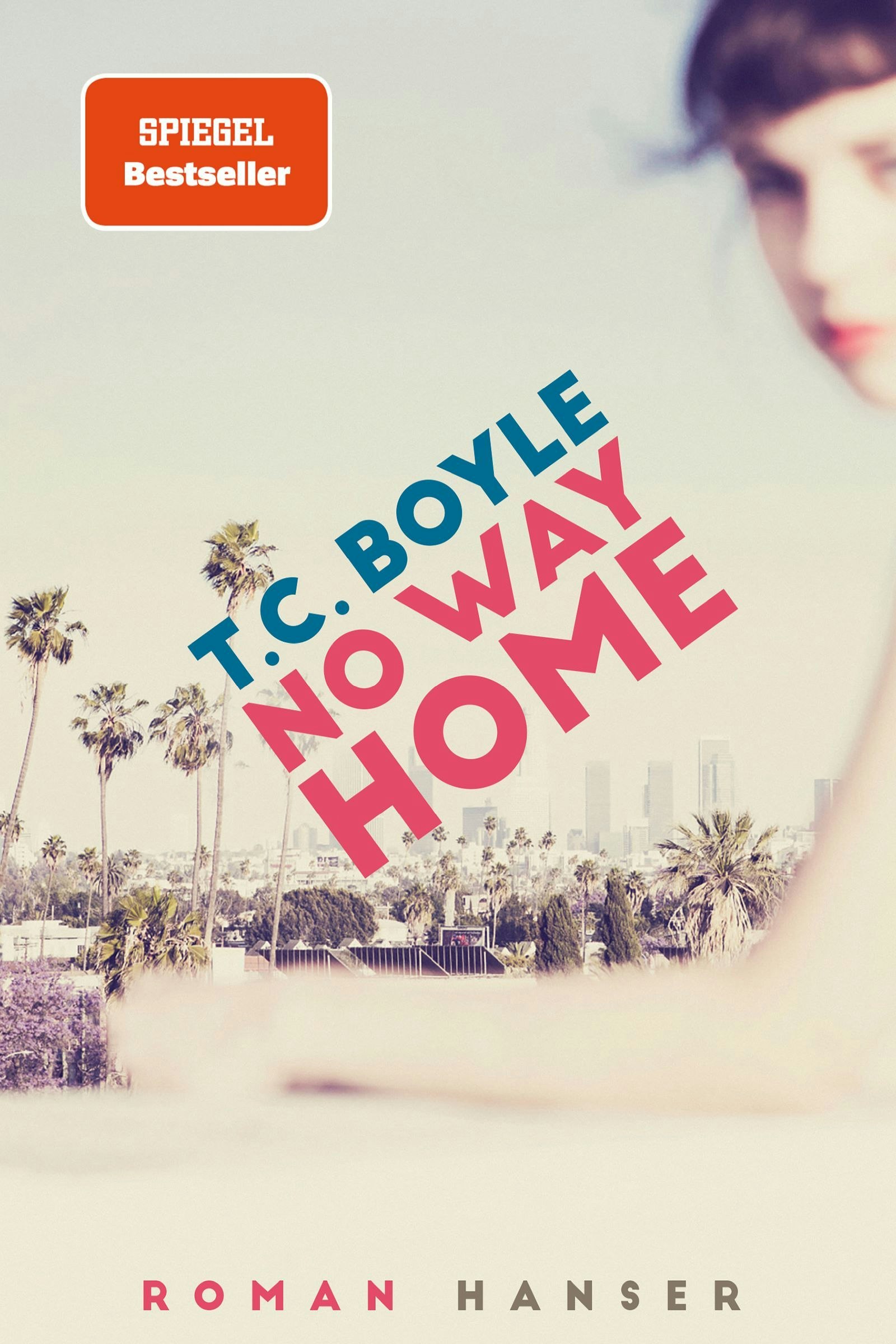 "No way home" von T.C. Boyle, Roman, 382 Seiten, 2025 Hanser Verlag, ab € 29,50