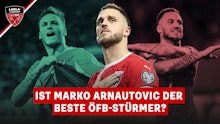 Arnautovic der beste ÖFB-Stürmer? "Das ist sein Makel"