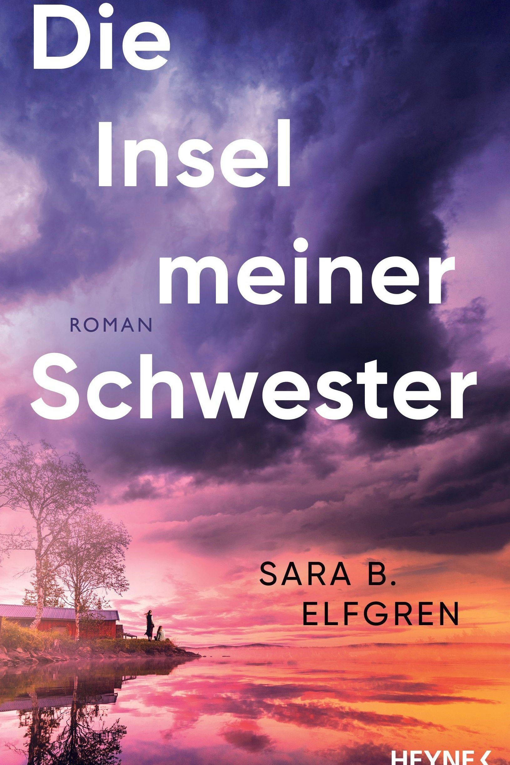 "Die Insel meiner Schwester", Sara B. Elfgren, Roman, 304 Seiten, 2026 Heyne, € 25,50