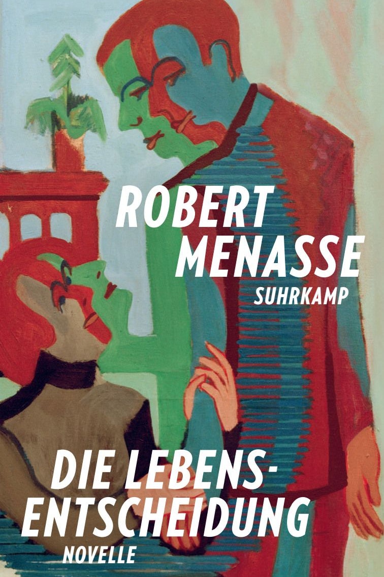"Die Lebensentscheidung", Robert Menasse, Novelle, 158 Seiten, € 22,70