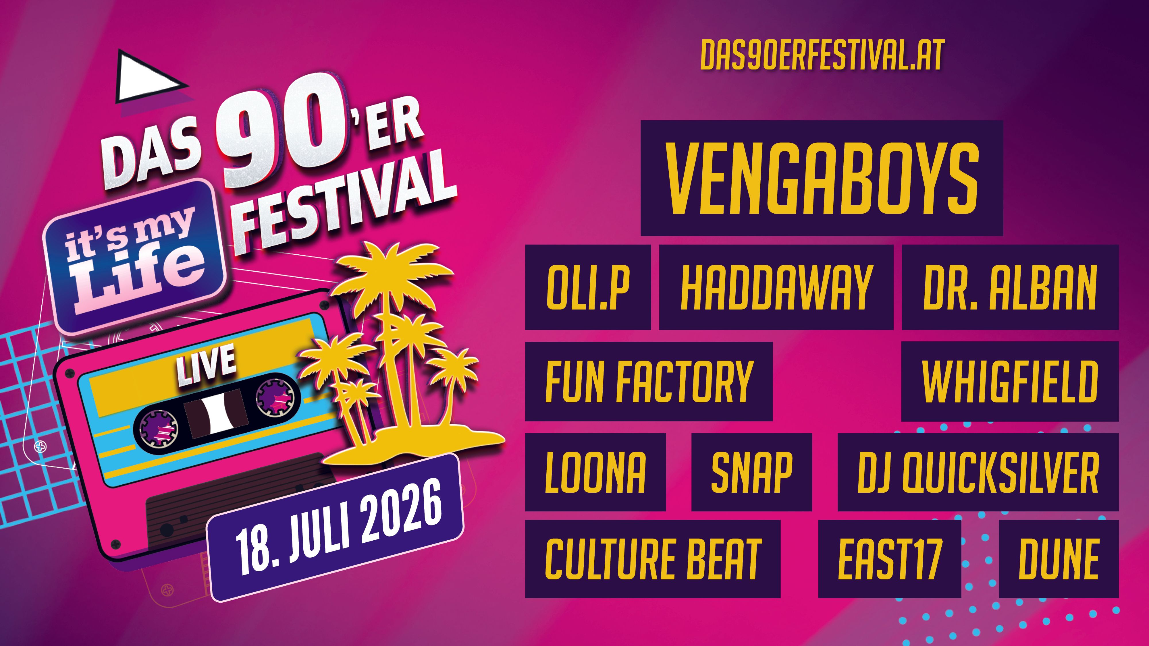 Samstag, 18. Juli: It's My Life – Das 90er Festival