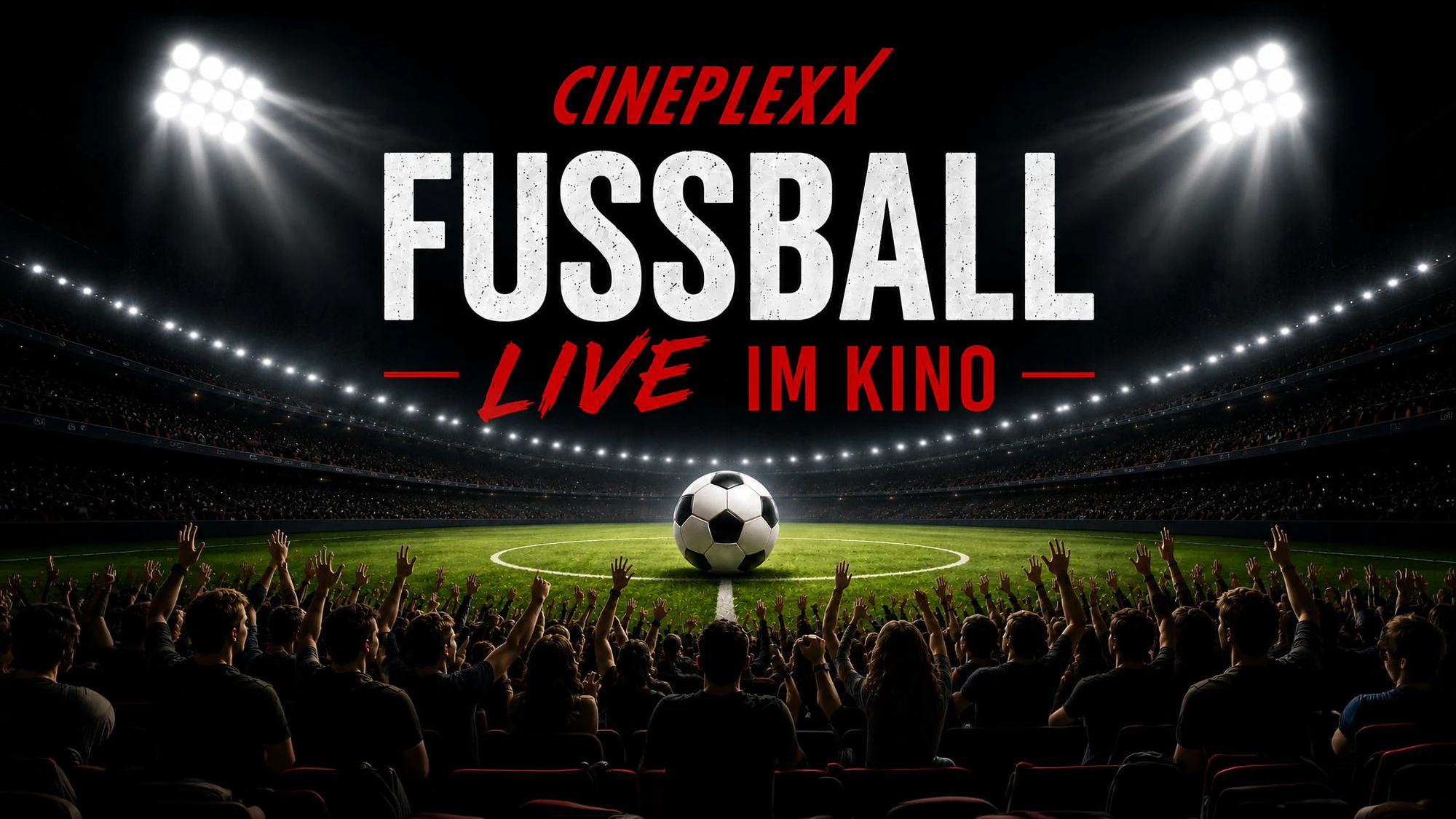 Cineplexx bringt ausgewählte Spiele der Fußball-WM live auf die große Leinwand.