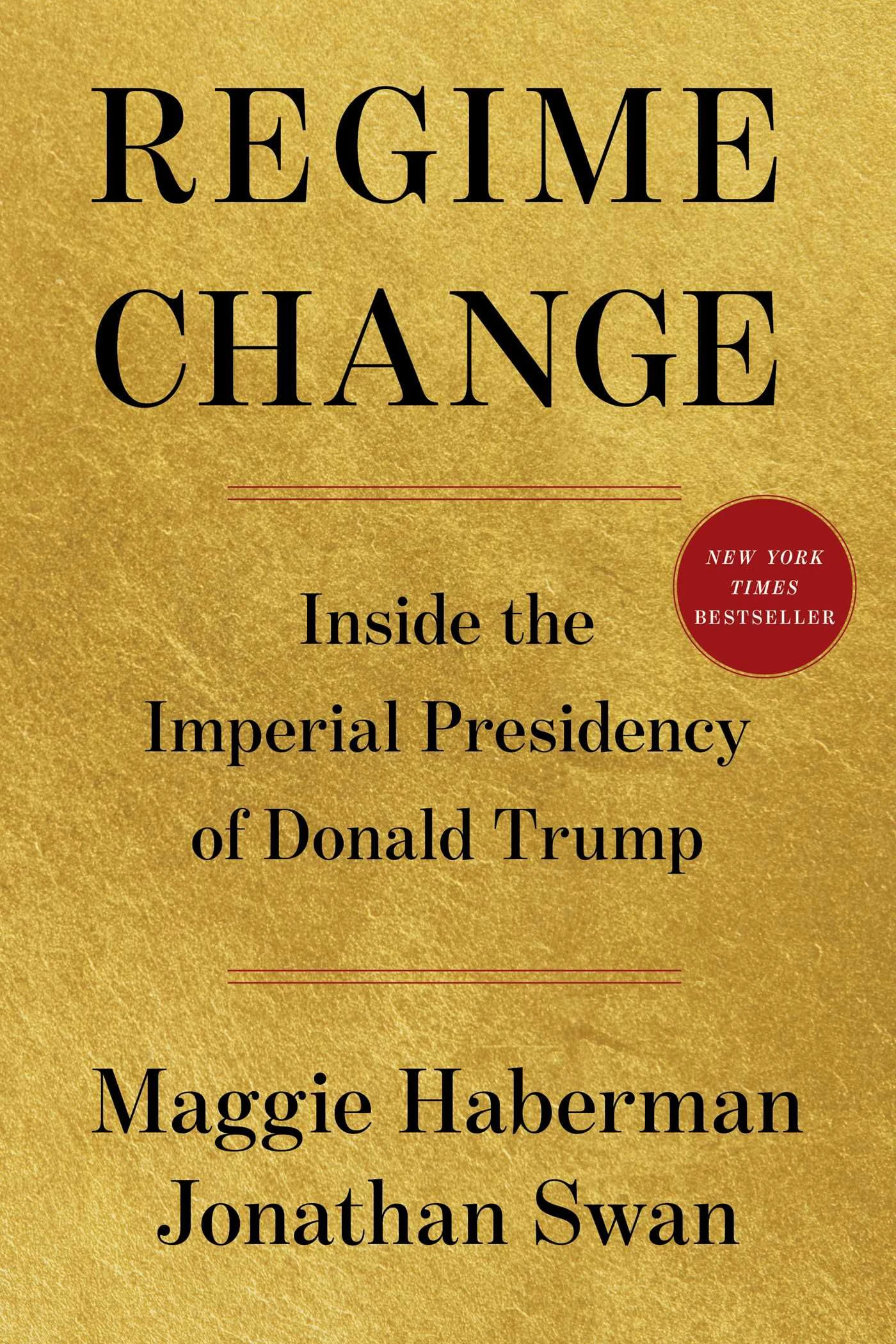 "Regime Change" von Maggie Haberman und Jonathan Swan. Simon & Schuster; 496 Seiten, ca. 36 Euro