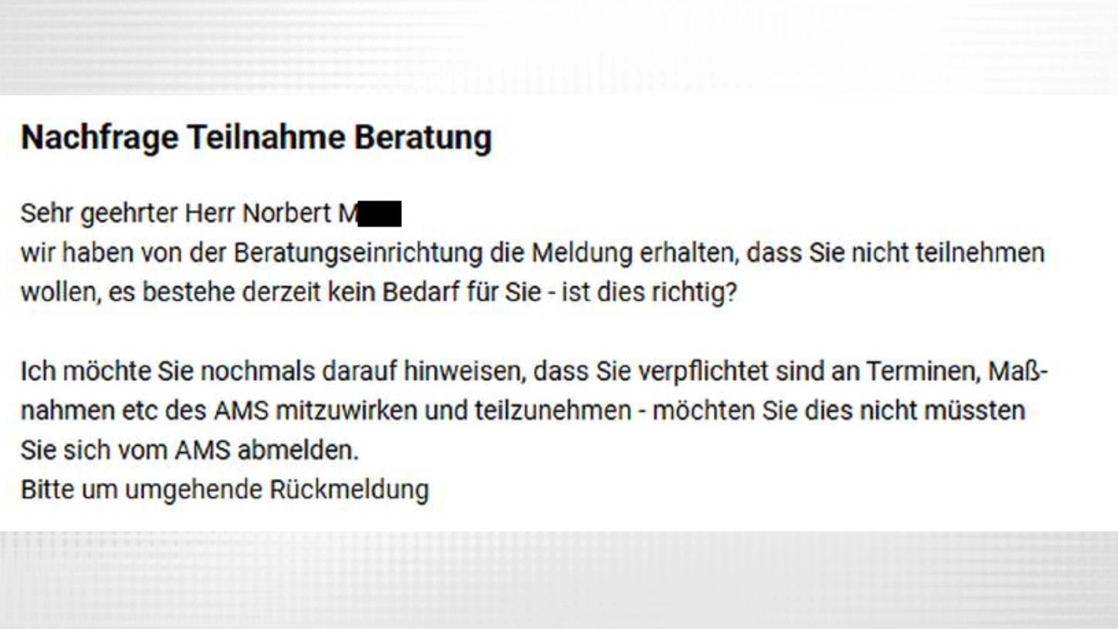 Die AMS-Beraterin wies auf die Mitwirkungspflicht hin.